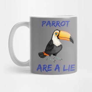 PARROT ARE A LIE GIFT Mug